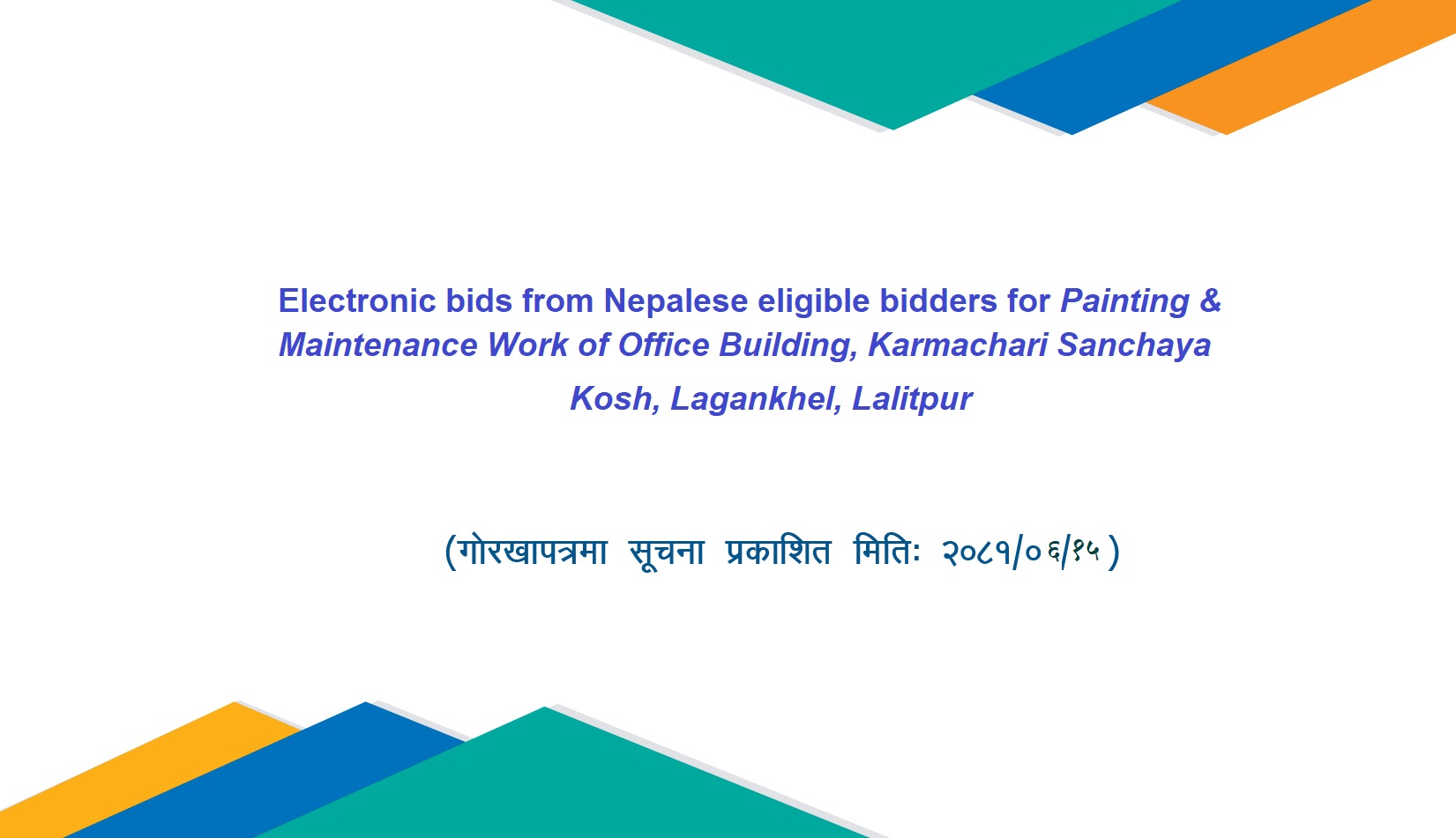 Electronic bids from Nepalese eligible bidders for Painting & Maintenance Work of Office Building, Karmachari Sanchaya Kosh, Lagankhel, Lalitpur