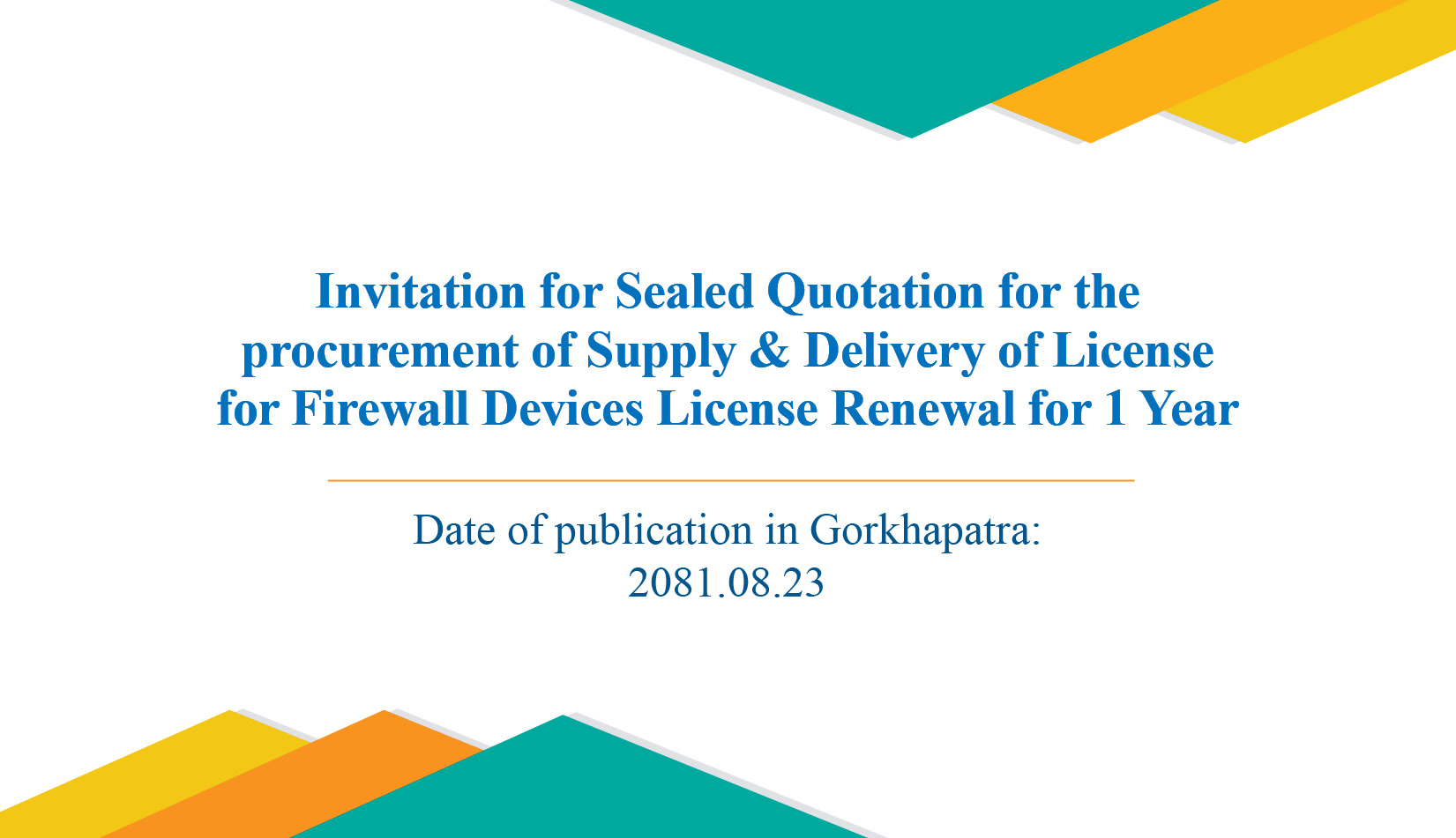 Invitation for Sealed Quotation for the procurement of Supply & Delivery of License for Firewall Devices License Renewal for 1 Year
