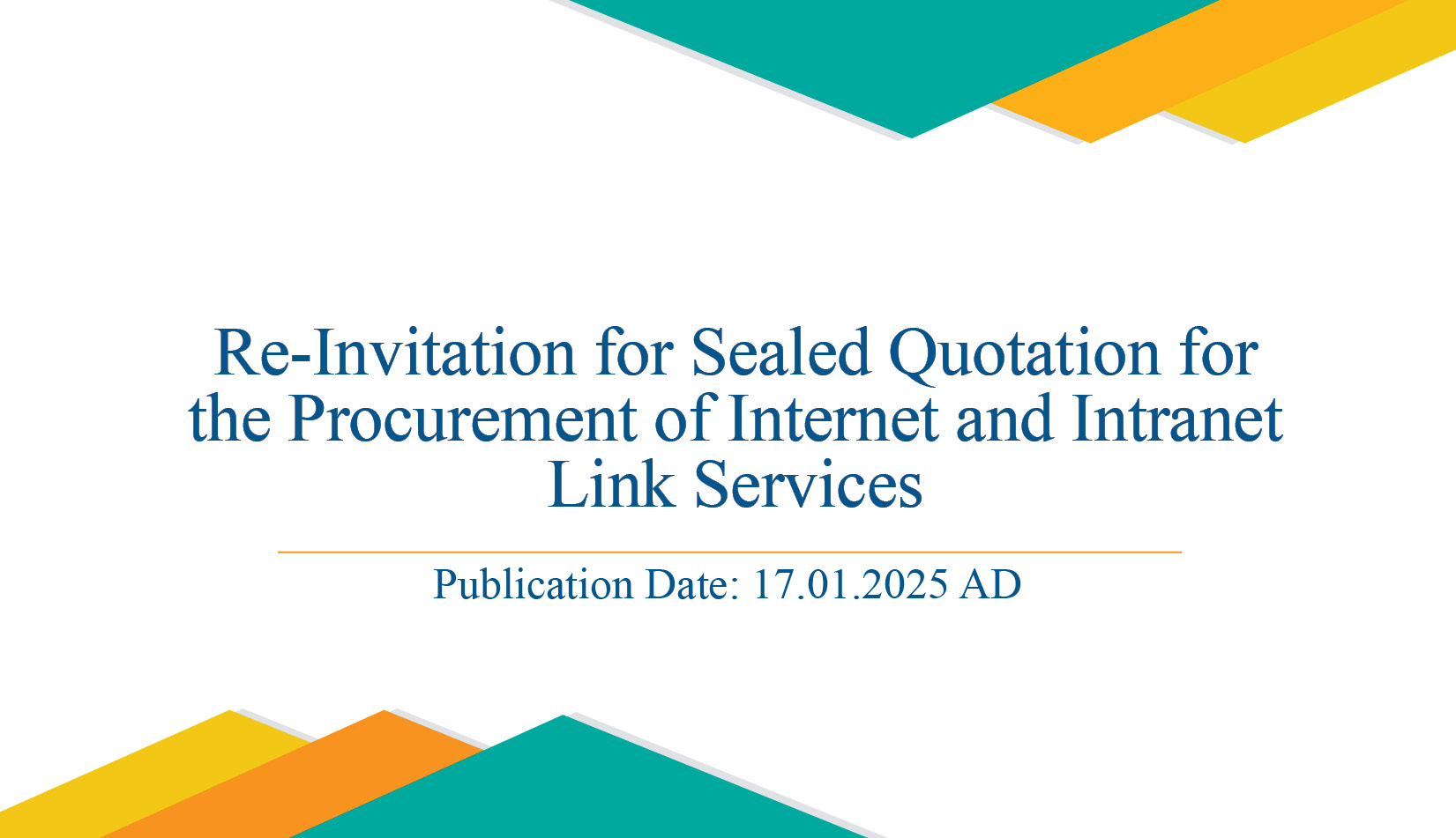 Re-Invitation for Sealed Quotation for the Procurement of Internet and Intranet Link Services